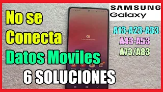 No Funciona Datos Moviles Samsung A03, A13, A23, A33, A43, A53, A73, A83 I 6 Soluciones 2026
