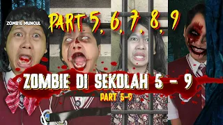 PART 5-9 ZOMBIE DI SEKOLAH video lengkapnya