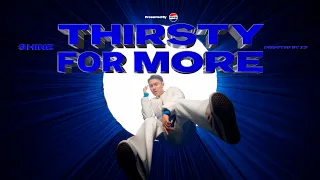 Thirsty For More - SHINE [ Official Music Video ]