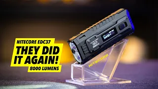 This Changes Everything, AGAIN! - Nitecore EDC37 (8,000 Lumens!)