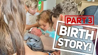 Birth Story—Baby Seewald #4! (Part 3)