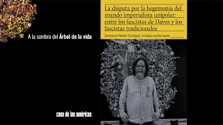 «La Disputa por la Hegemonía del Mundo Imperialista Unipolar», a cargo de Ramón Grosfoguel