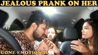 JEALOUS PRANK ON HER | GONE EMOTIONAL | VJ PAWAN SINGH