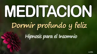 DORMIR PROFUNDO Y FELIZ😴HIPNOSIS PARA EL INSOMNIO🐌DUERME TODA LA NOCHE CON MEDITACION GUIADA ZEN