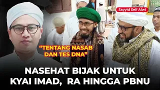 NASEHAT BIJAK SAYYID SEIF ALWI TENTANG PERKARA NASAB & TES DNA