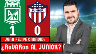 Nacional 1-0 Junior | Liga Dimayor 2021-I | Resumen de Goles y Táctica por Juan Felipe Cadavid