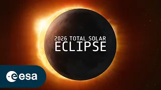 Total solar eclipse 2026: Coming to Europe (Official ESA broadcast)