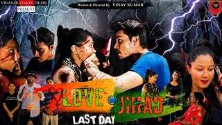 Love Jihad - Last Day / Satyam, Aarohi, Monika, Kalawati / Dir- Vinay Kumar