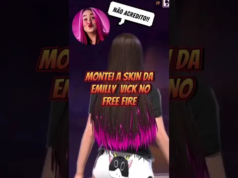 MONTEI A SKIN DA EMILLY VICK NO FREE FIRE !! VOCÊS GOSTARAM? 😱🔥