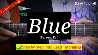 Blue - Yung Kai (INTRO LEAD TUTORIAL)😍 | Guitar Tutorial Chords and Fingerstyle #shopeetagtowin