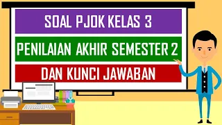 Soal PJOK Kelas 3 Penilaian Akhir Semester 2 dan Kunci Jawaban
