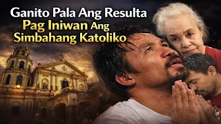 Ganito pala ang mangyari kong iwanan mo ang simbahang Katoliko? Ikaw may balak din ba?