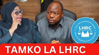 "TUMESIKITISHWA NA KAULI ZA MKUU WA MKOA " - LHRC WAMTAKA RAIS SAMIA AMCHUKULIE HATUA RC CHALAMILA