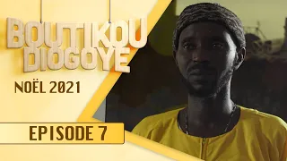 Boutikou Diogoye - Noel 2021 - Episode 7
