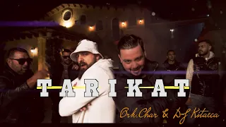 ORK. CHAR & DJ KITAECA - TARIKAT / ОРК. ЧАР & DJ КИТАЕЦА - ТАРИКАТ [OFFICIAL 4K VIDEO]
