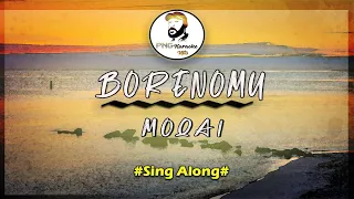 Borenomu - Moqai (Sing Along)