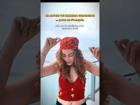 @karolg Si Antes Te Hubira Conocido de pero en français 🇫🇷 #karolg #traduction #français
