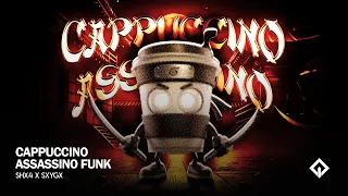 CAPPUCCINO ASSASSINO FUNK - SHX4 x SXYGX
