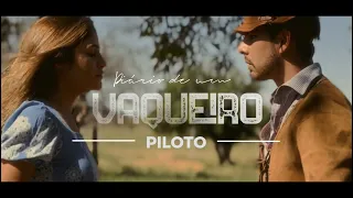 DIÁRIO DE UM VAQUEIRO | PILOTO