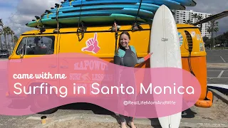 Come with Me: Surfing in Santa Monica