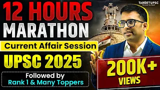 Complete 12 hrs Current Affairs for UPSC Prelims 2025 | Marathon Session in One Shot |