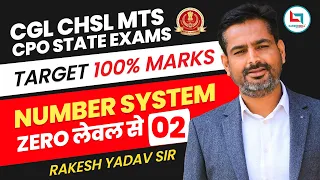 Number System Class 2 by Rakesh Yadav Sir | CGL, CHSL,CPO,MTS 2023 #ssccgl #rakeshsir
