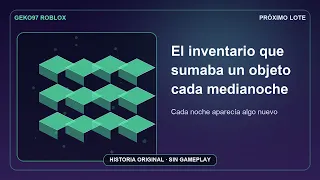 El inventario que sumaba un objeto cada medianoche