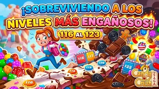 Sobreviviendo a los 8 niveles más engañosos de Candy Crush (116 al 123) 💀