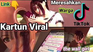 Ini dia nih Video Animasi Yang membuat dunia perTIKTOKan Gempar 😇  | the wall girl