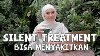 MengAnalisa - Bahaya SILENT TREATMENT untuk Diri Sendiri dan Orang Lain
