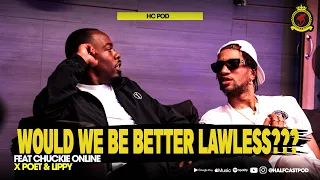 Would We Be Better Off LAWLESS??? || HC POD