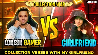 LOKESH GAMER VS GIRLFRIEND Collection Battle 😱😱😱 Who Will Win ? Garena Free Fire