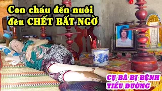 SỐC! Bà Cụ bị bệnh nặng, con cháu đến nuôi đều ĐỘT NGỘT QUA ĐỜI | GIÚP ĐỠ NGƯỜI NGHÈO