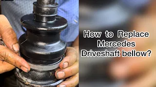 How to Replace Mercedes Benz drive shaft Bellows ?