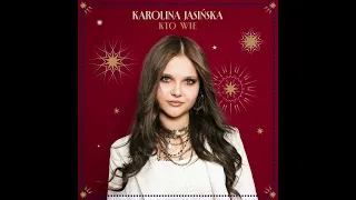 Karolina Jasińska – Kto wie