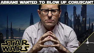 Nothing about Starkiller Base makes any sense & Lucasfilm wouldn't let JJ Abrams destroy Coruscant