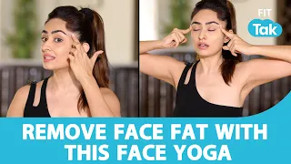 How to Lose Face Fat? | Face yoga for Facial Fat | Face Yoga by Vibhuti | Fit Tak