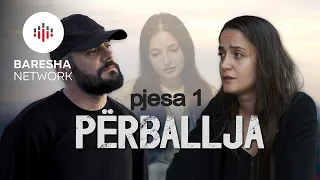 PËRBALLJA - Episodi 1