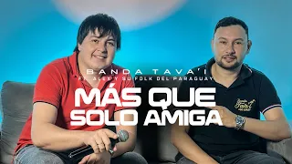 Banda Tava’i Ft. Alex y Su Folk del Paraguay-Más Que Solo Amiga