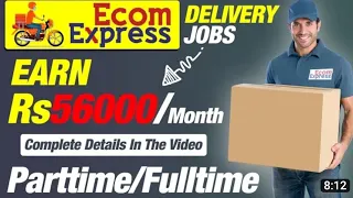 Ecom delivery job | earn 56k p.month |delivery boy job apply