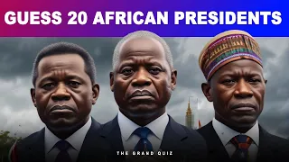 CAN YOU GUESS 20 AFRICAN PRESIDENTS IN 3SECONDS | THE GRAND QUIZ