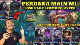 PERDANA MAIN MOBILE LEGENDS DI SINI || INI BAKAT TERPENDAM BOBBY GOAR'TA ⁉️ HAHA