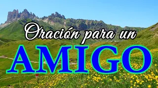 Oración para un AMIGO MUY ESPECIAL
