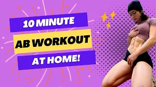 10 MINUTE AB WORKOUT- no equipment needed