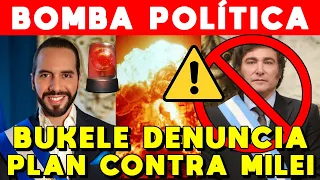 BUKELE DENUNCIA PLAN CONTRA MILEI: BOMBA POLÍTICA, REVELA QUE NO LO VAN A DEJAR GOBERNAR A MILEI