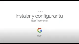Cómo instalar y configurar tu Nest Thermostat