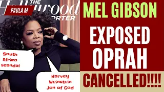 Mel Gibson GETS Oprah Cancelled