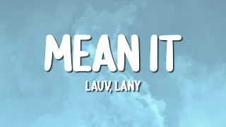 Lauv, LANY - Mean It (Lyrics)