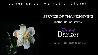 Service of Thanksgiving for the Life God Gave To Linora Barker
