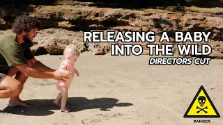 Releasing a Baby Into The Wild - FULL VERSION